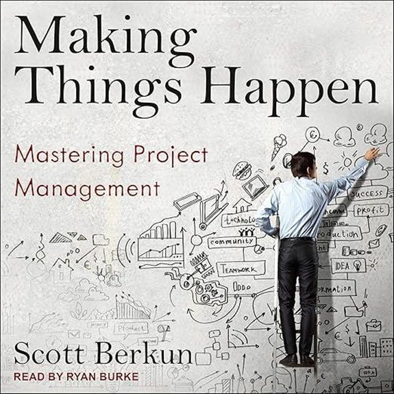 Making Things Happen: Mastering Project Management