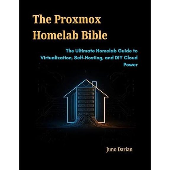 Proxmox Homelab Bible: Virtualization & Self-Hosting Guide